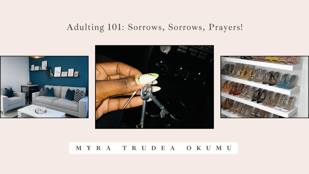 Adulting 101: sorrows, sorrows,&nbsp;prayers!